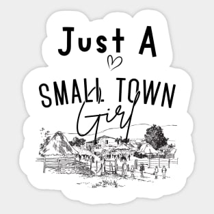 Just a Small Town Girl, Small Town Lovers Sticker